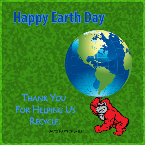 Happy Earth Day and Thank You For Helping Us Recycle.